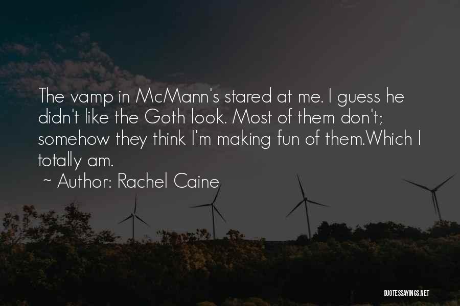 Making Fun Of Me Quotes By Rachel Caine