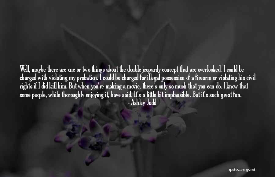 Making Fun Of People Quotes By Ashley Judd Making Fun Of People Quotes By Ashley Judd