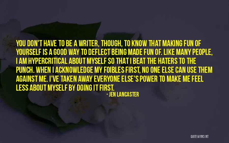 Making Fun Of People Quotes By Jen Lancaster Making Fun Of People Quotes By Jen Lancaster