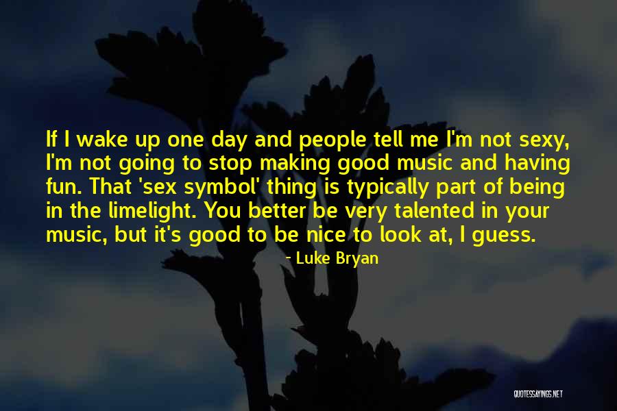 Making Fun Of People Quotes By Luke Bryan Making Fun Of People Quotes By Luke Bryan
