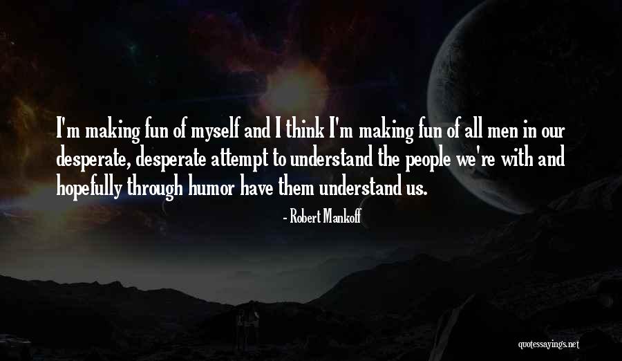 Making Fun Of People Quotes By Robert Mankoff Making Fun Of People Quotes By Robert Mankoff