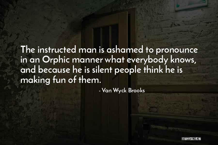 Making Fun Of People Quotes By Van Wyck Brooks Making Fun Of People Quotes By Van Wyck Brooks