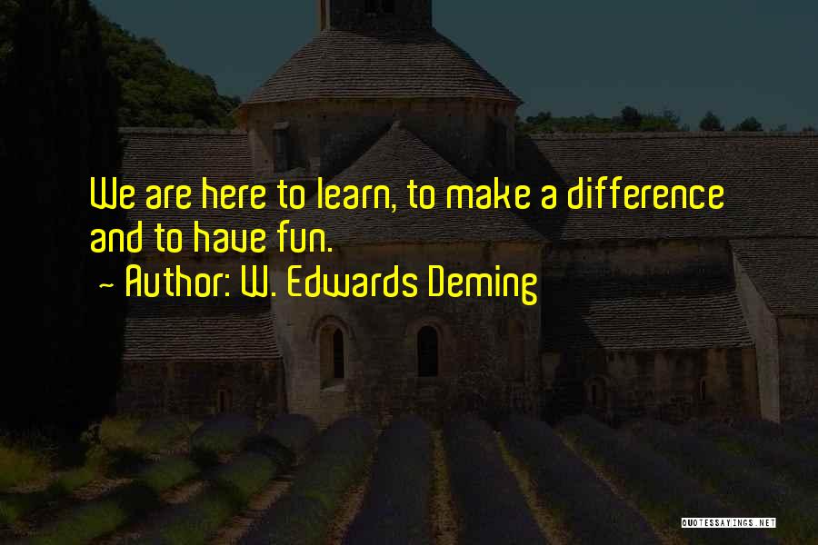 Making Fun Of Self Quotes By W. Edwards Deming