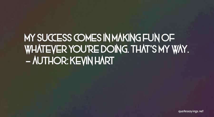 Making Fun Someone Quotes By Kevin Hart