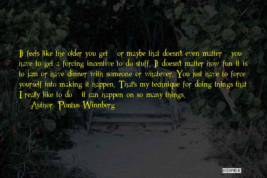 Making Fun Someone Quotes By Pontus Winnberg