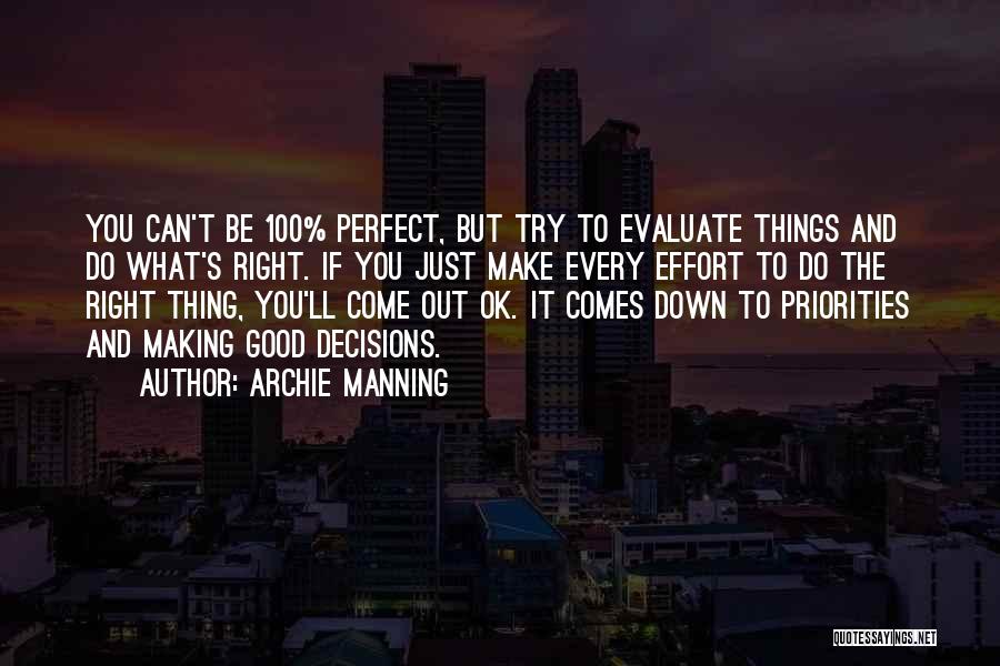 Making Good Decisions Quotes By Archie Manning