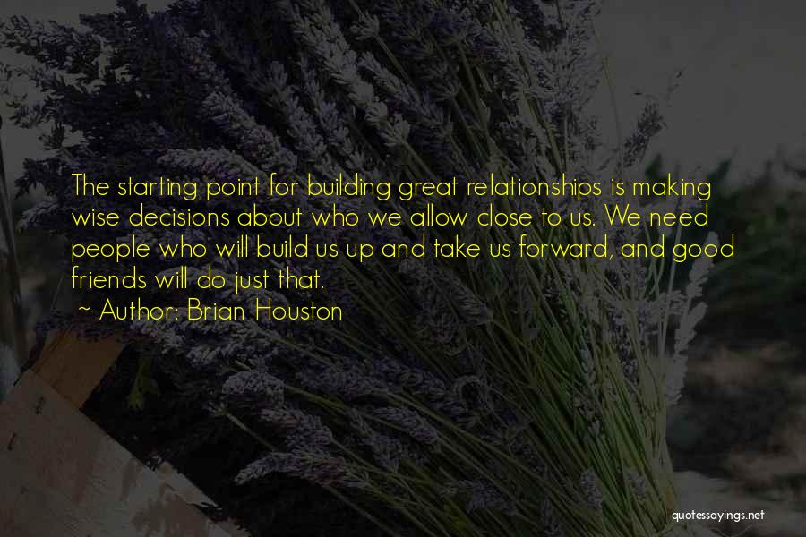 Making Good Decisions Quotes By Brian Houston