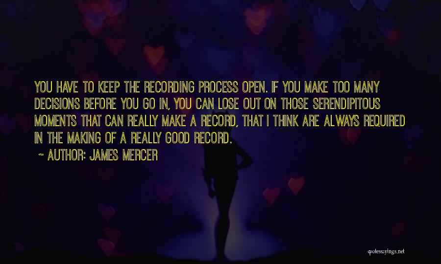 Making Good Decisions Quotes By James Mercer
