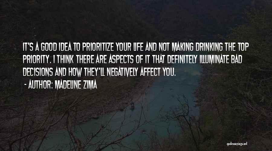 Making Good Decisions Quotes By Madeline Zima