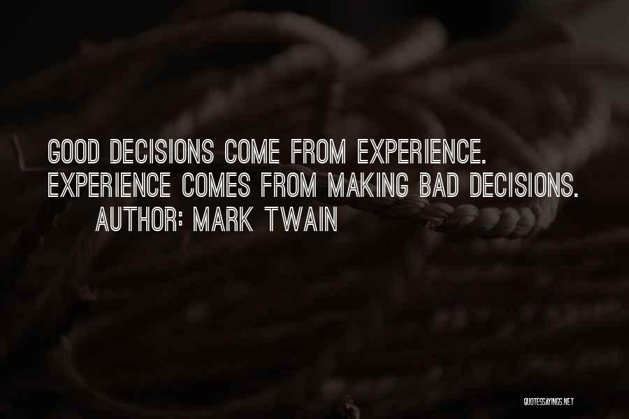Making Good Decisions Quotes By Mark Twain
