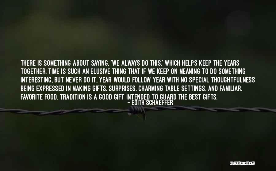 Making Good Food Quotes By Edith Schaeffer Making Good Food Quotes By Edith Schaeffer