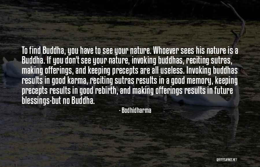 Making Good Memories Quotes By Bodhidharma Making Good Memories Quotes By Bodhidharma