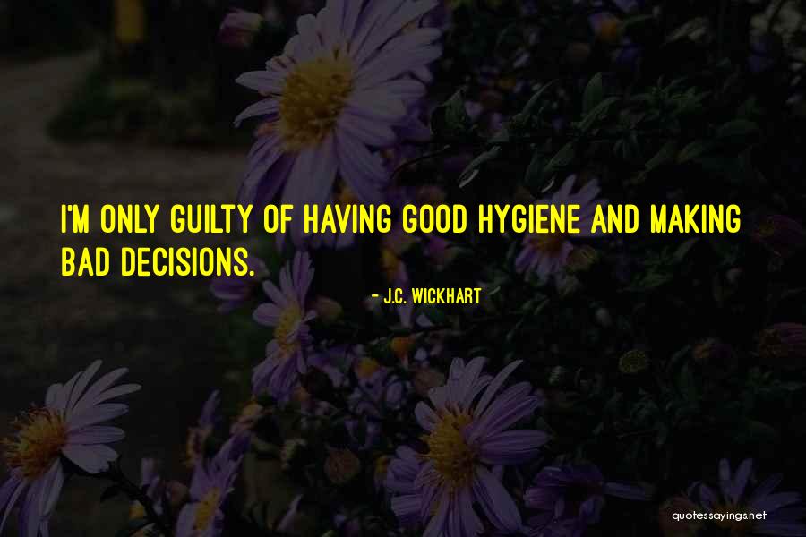 Making Good Out Of Bad Quotes By J.C. Wickhart