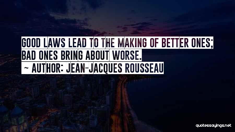 Making Good Out Of Bad Quotes By Jean-Jacques Rousseau
