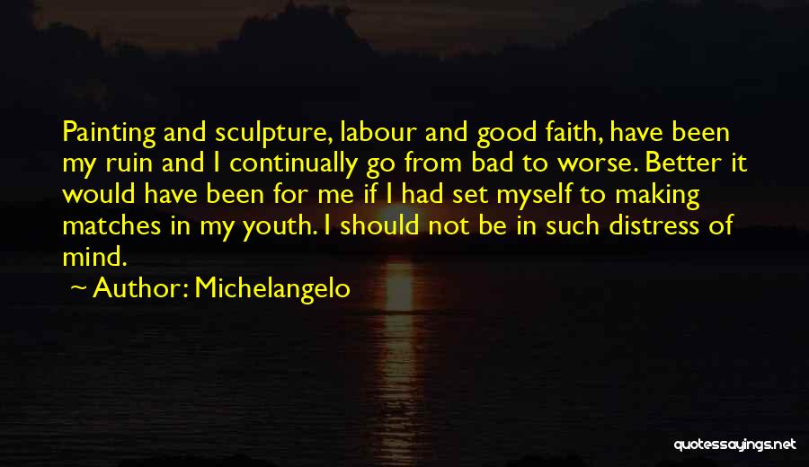 Making Good Out Of Bad Quotes By Michelangelo