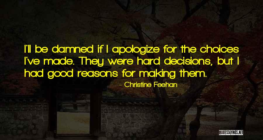 Making Hard Choices Quotes By Christine Feehan Making Hard Choices Quotes By Christine Feehan