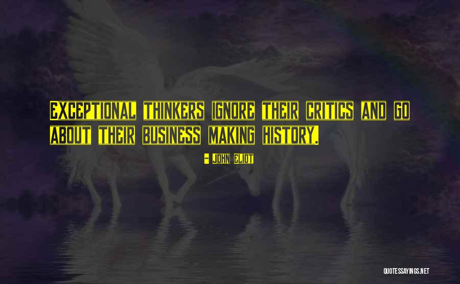 Making History Quotes By John Eliot Making History Quotes By John Eliot