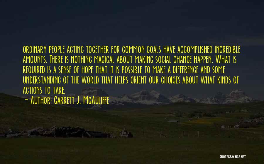 Making Hope Happen Quotes By Garrett J. McAuliffe
