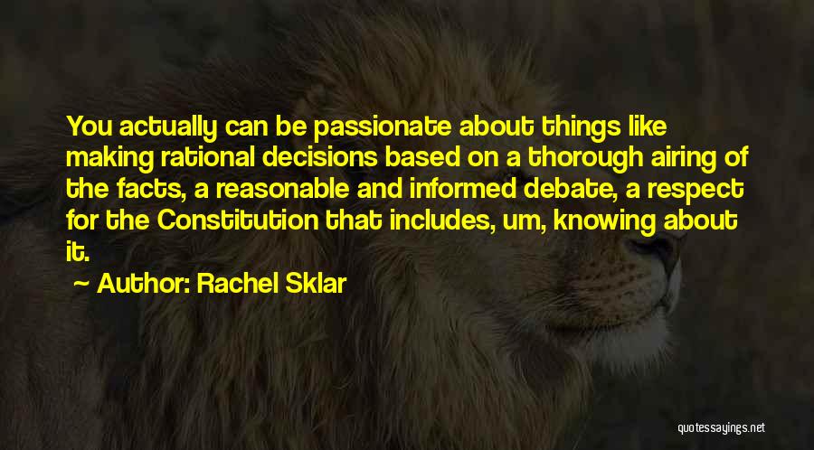 Making Informed Decisions Quotes By Rachel Sklar