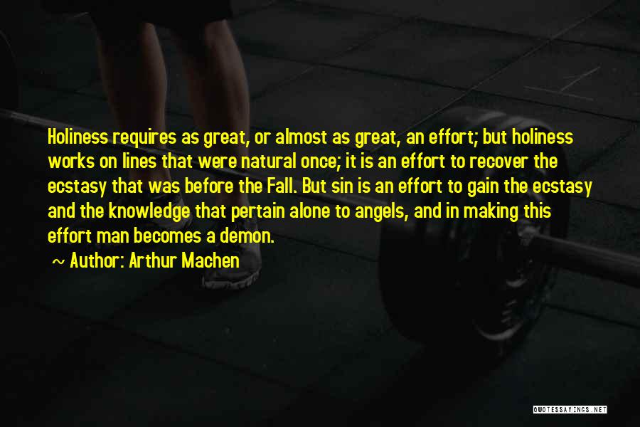 Making It Alone Quotes By Arthur Machen