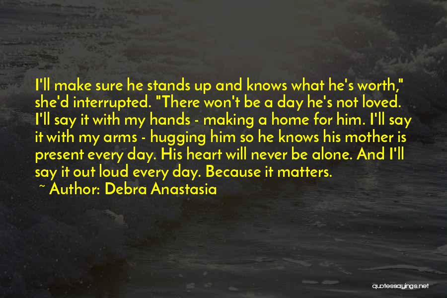 Making It Alone Quotes By Debra Anastasia