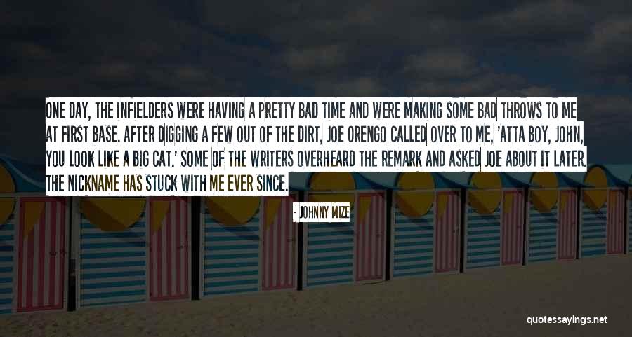 Making It Big Time Quotes By Johnny Mize Making It Big Time Quotes By Johnny Mize