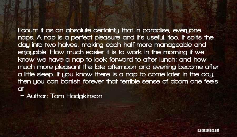 Making It Count Quotes By Tom Hodgkinson