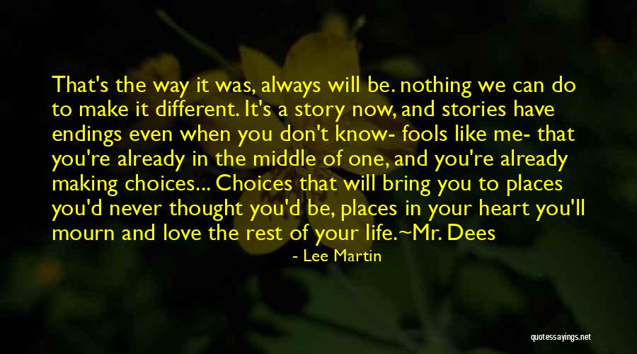 Making It In Life Quotes By Lee Martin