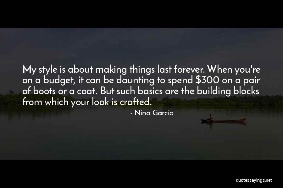 Making It Last Forever Quotes By Nina Garcia