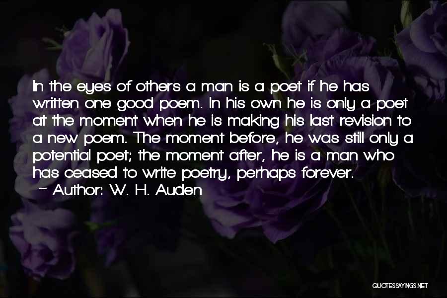 Making It Last Forever Quotes By W. H. Auden