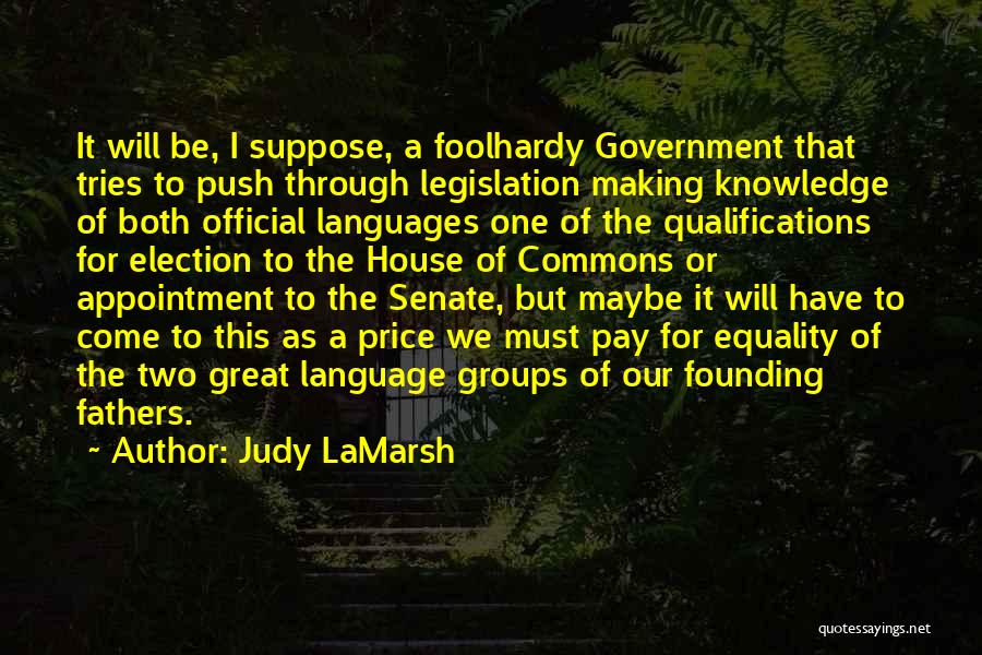 Making It Official Quotes By Judy LaMarsh