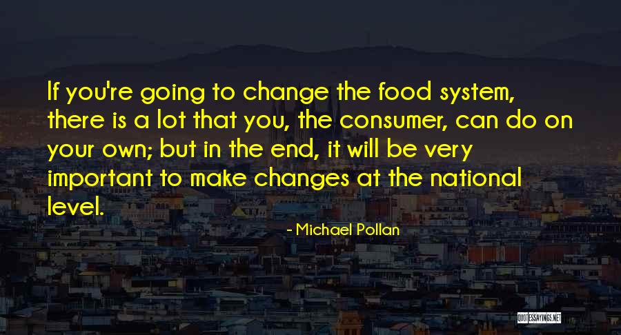 Making It On Your Own Quotes By Michael Pollan Making It On Your Own Quotes By Michael Pollan