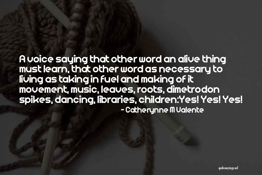 Making It Out Alive Quotes By Catherynne M Valente Making It Out Alive Quotes By Catherynne M Valente