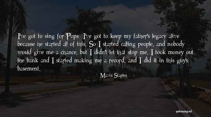 Making It Out Alive Quotes By Mavis Staples Making It Out Alive Quotes By Mavis Staples