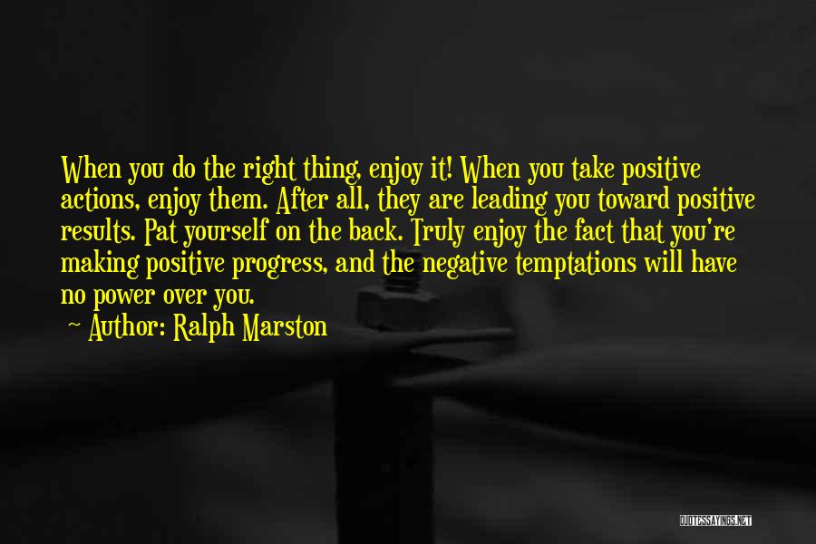 Making It Right Quotes By Ralph Marston