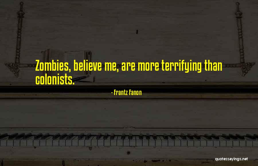 Making It Through A Struggle Quotes By Frantz Fanon