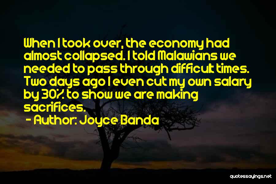 Making It Through Difficult Times Quotes By Joyce Banda