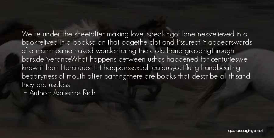 Making It Through Love Quotes By Adrienne Rich
