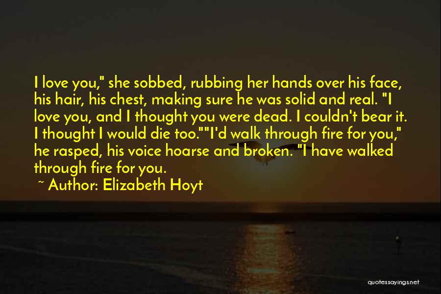 Making It Through Love Quotes By Elizabeth Hoyt