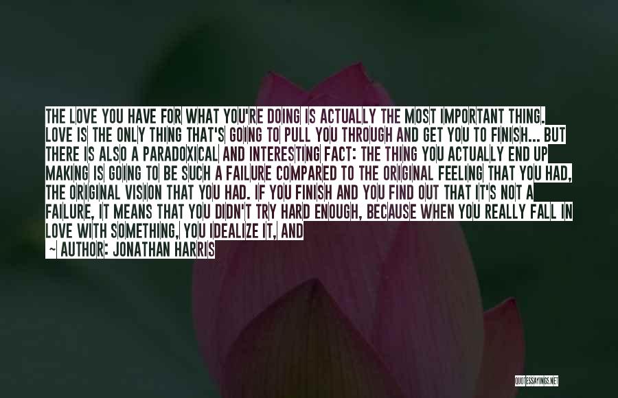 Making It Through Love Quotes By Jonathan Harris