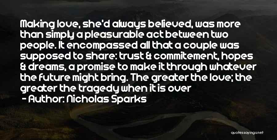 Making It Through Love Quotes By Nicholas Sparks