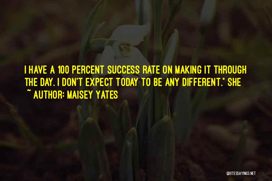 Making It Through Quotes By Maisey Yates