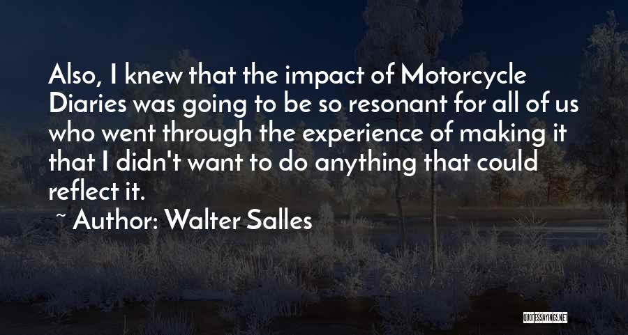 Making It Through Quotes By Walter Salles