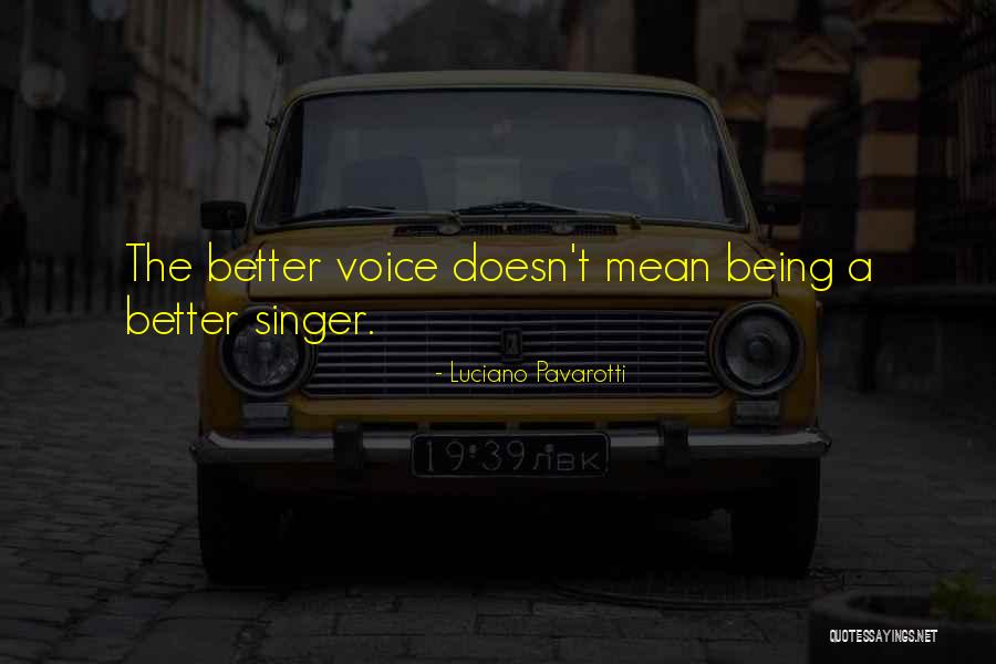 Making It Through Tough Relationships Quotes By Luciano Pavarotti Making It Through Tough Relationships Quotes By Luciano Pavarotti