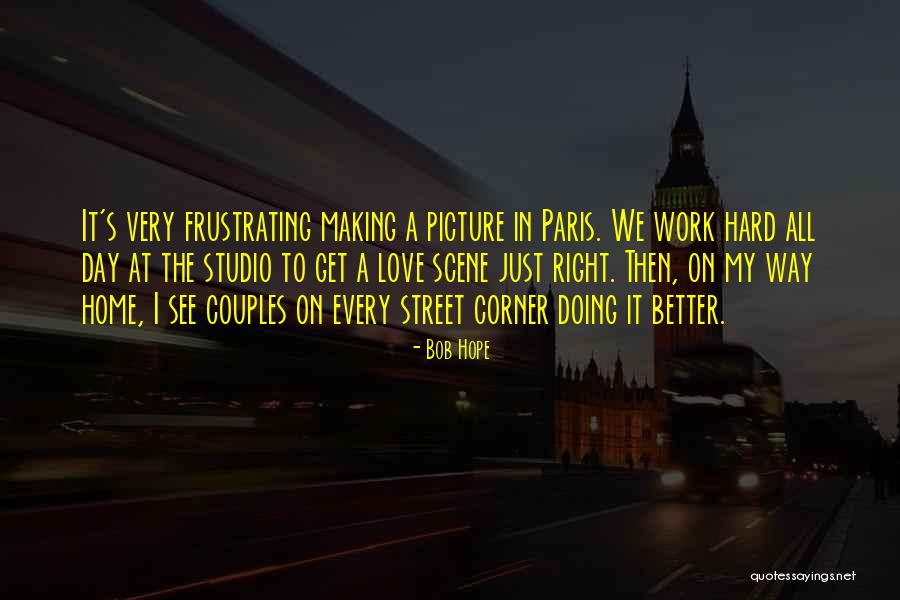 Making It Work Quotes By Bob Hope Making It Work Quotes By Bob Hope