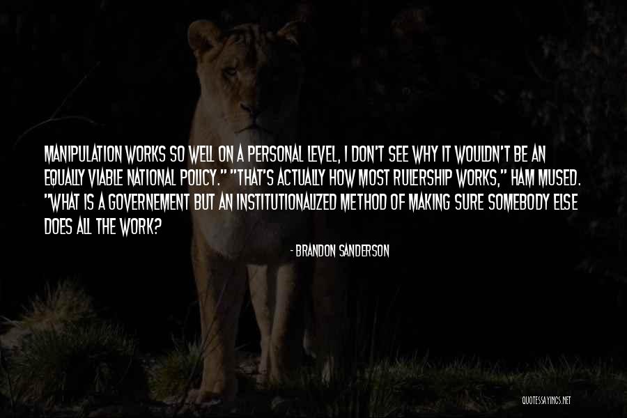 Making It Work Quotes By Brandon Sanderson Making It Work Quotes By Brandon Sanderson