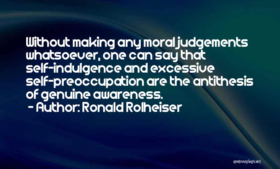 Making Judgements Quotes By Ronald Rolheiser