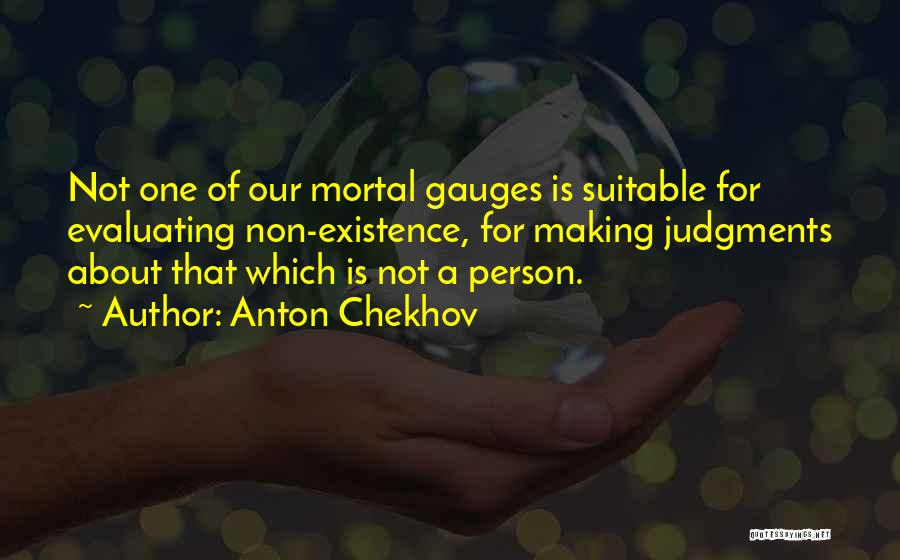 Making Judgments Quotes By Anton Chekhov