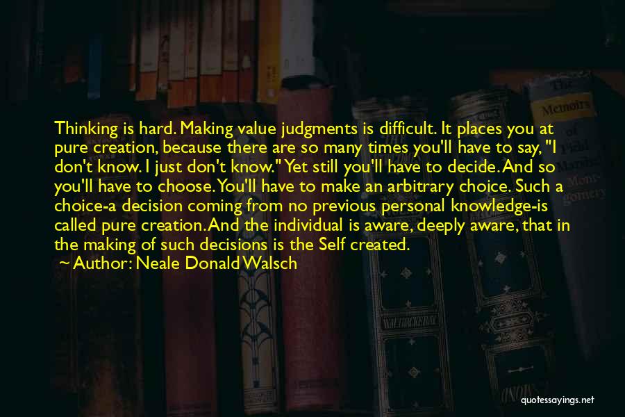 Making Judgments Quotes By Neale Donald Walsch