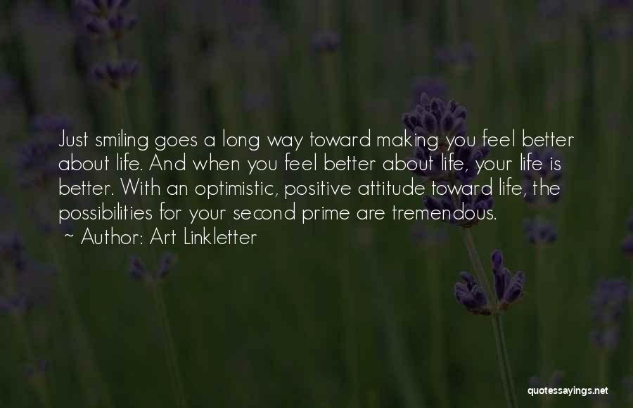 Making Life Better For Others Quotes By Art Linkletter